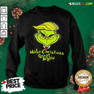 Pretty Grinch Trump Make Christmas Great Again Sweatshirt - Design By Rulestee.com