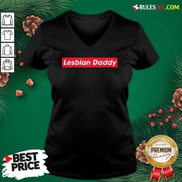 Lesbian Daddy V-neck - Design By Rulestee.com