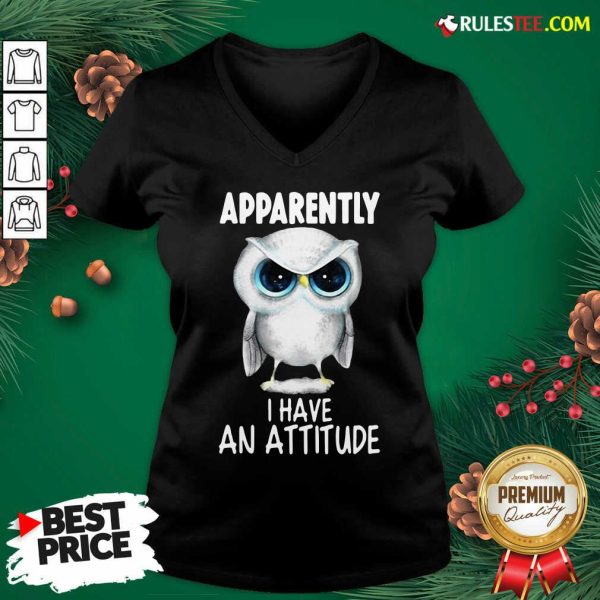 Pretty Owl Apparently I Have An Attitude V-neck - Design By Rulestee.com