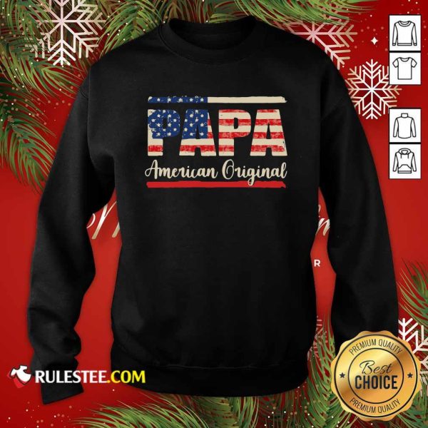 Papa American Sweatshirt - Design By Rulestee.com