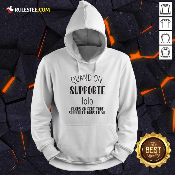 Pretty Quand On Supporte Prenom Alors On Peut Tout Hoodie - Design By Rulestee.com