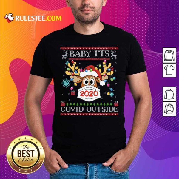 Baby It’s Covid Outside Reindeer Wear Mask 2020 Lights Christmas Shirt - Design By Rulestee.com