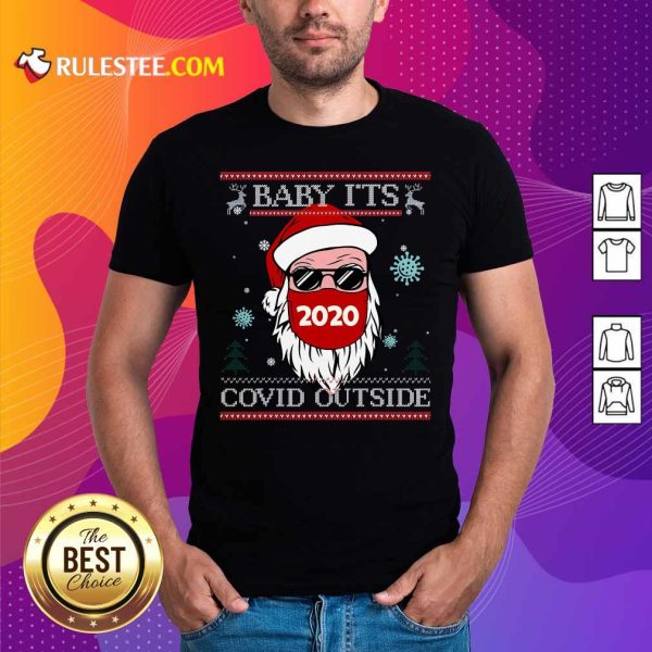 Baby It’s Covid Outside Santawear Mask 2020 Sunglasses Ugly Christmas Shirt - Design By Rulestee.com