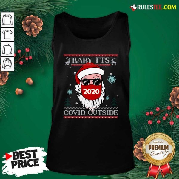 Baby It’s Covid Outside Santawear Mask 2020 Sunglasses Ugly Christmas Tank Top - Design By Rulestee.com