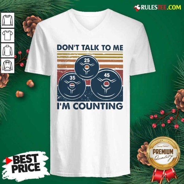 Don’t Talk To Me I’m Counting Vintage V-neck - Design By Rulestee.com