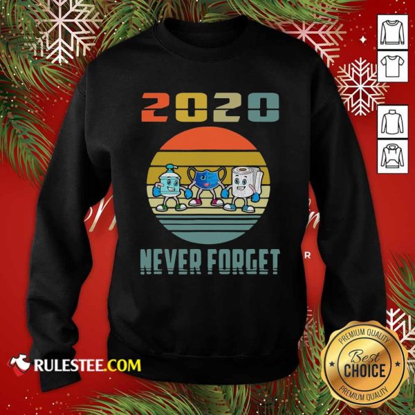 Never Forget 2020 Mask Toilet Paper Vintage Sweatshirt - Design By Rulestee.com
