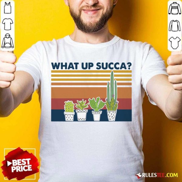 Vintage Gardening What Up Succa T-Shirt - Design By Rulestee.com