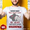 I Never Knew How Much Love My Heart Could Hold Till Someone Called Me Grandma Elephant Shirt - Design By Rulestee.com