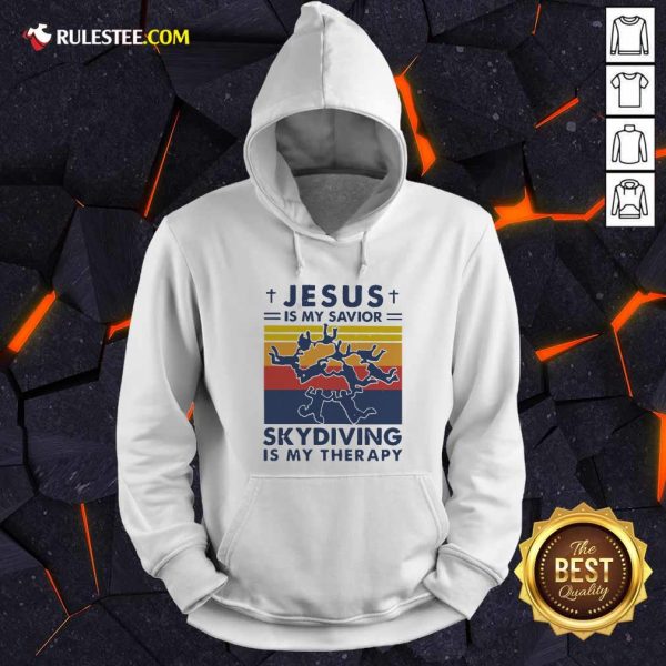 Jesus Is My Savior Skydiving Is My Therapy Hoodie - Design By Rulestee.com