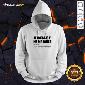 Vintage Hr Manager Noun Knows More Than She Says Hoodie - Design By Rulestee.com