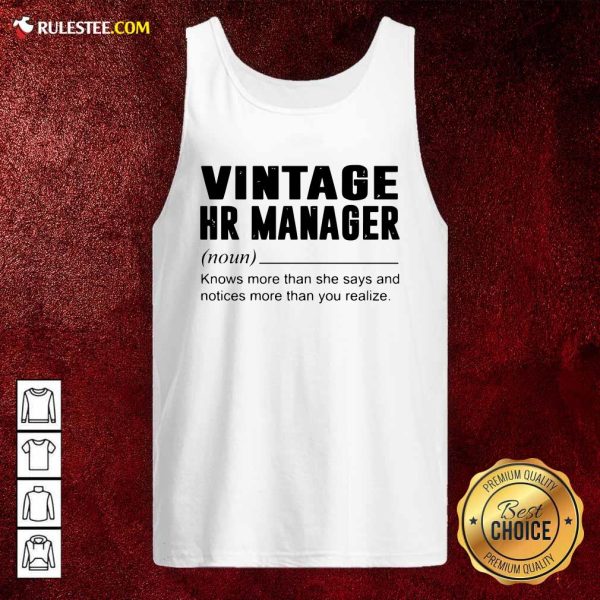 Vintage Hr Manager Noun Knows More Than She Says Tank Top - Design By Rulestee.com