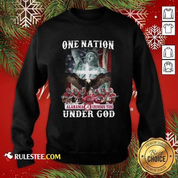 Alabama Crimson Tide One Nation Under God Signatures 2021 Sweatshirt - Design By Rulestee.com
