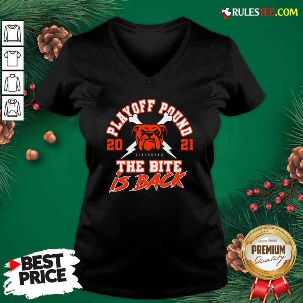Playoff Pound 2021 Cleveland Browns The Bite Is Back V-neck - Design By Rulestee.com