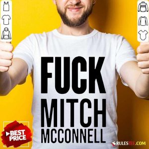 Fuck Mitch Mcconnell Shirt - Design By Rulestee.com