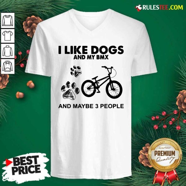 I Like Dogs And My Bmx And Maybe 3 People V-neck - Design By Rulestee.com