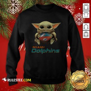 Baby Yoda Hug Miami Dolphins Football Sweatshirt - Design By Rulestee.com