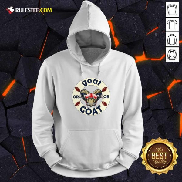Goat Or Or Goat Football Hoodie - Design By Rulestee.com