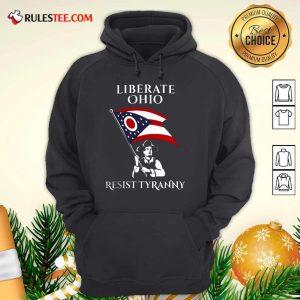 Liberate Ohio Resist Tyranny Hoodie - Design By Rulestee.com