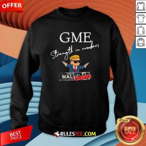 Donald Trump Gme Strength In Numbers Sweatshirt - Design By Rulestee.com