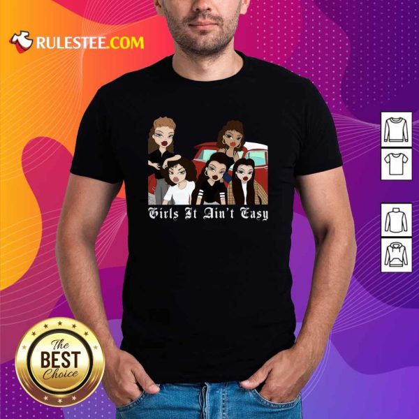 Mi Vida Loca Girls It Aint Easy Shirt - Design By Rulestee.com