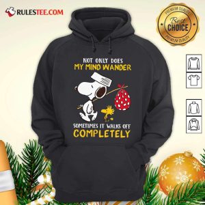 Snoopy And Woodstock Not Only Does My Mind Wander Completely Hoodie - Design By Rulestee.com