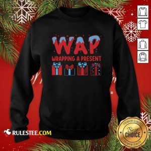 Wap Wrapping A Present Sweatshirt - Design By Rulestee.com