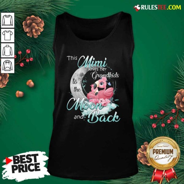 Flamingo This Mimi Loves Her Grandkids To The Moon And Back Tank Top - Design By Rulestee.com