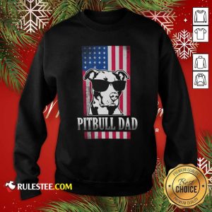 Pitbull Dad American Flag Sweatshirt - Design By Rulestee.com