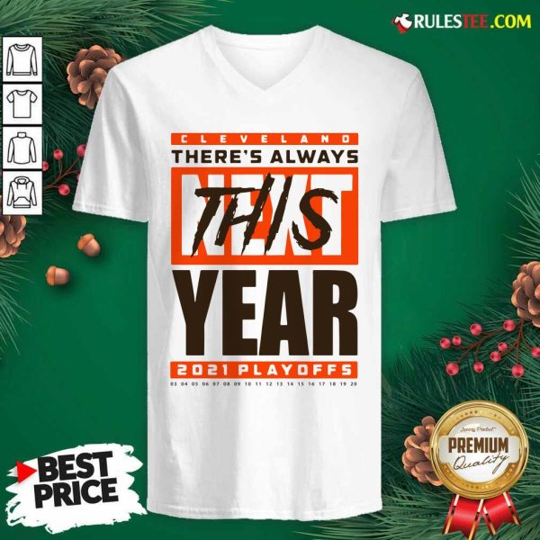 Cleveland Browns Theres Always Next This Year 2021 Playoffs V-neck - Design By Rulestee.com