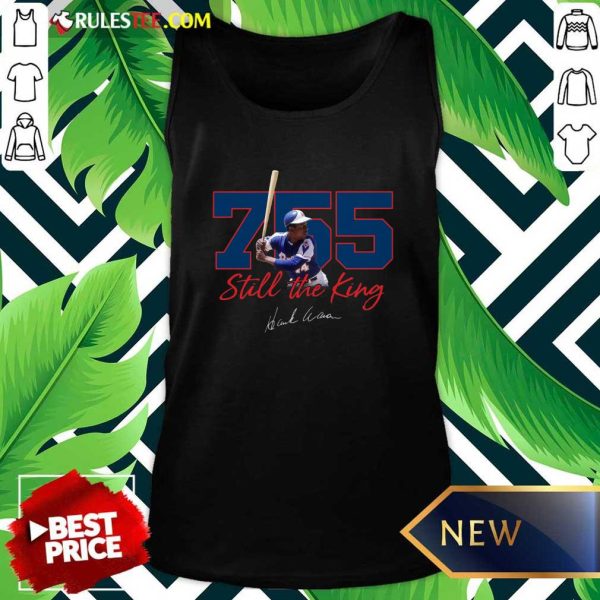 Corked Bat 755 Still The King Signature 2021 Tank Top - Design By Rulestee.com