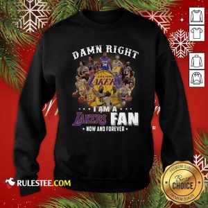 Damn Right I Am A Los Angeles Lakers Fan Now And Forever Signatures Sweatshirt - Design By Rulestee.com