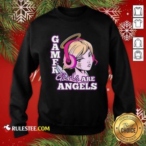 Gamer Girls Are Angels Sweatshirt - Design By Rulestee.com