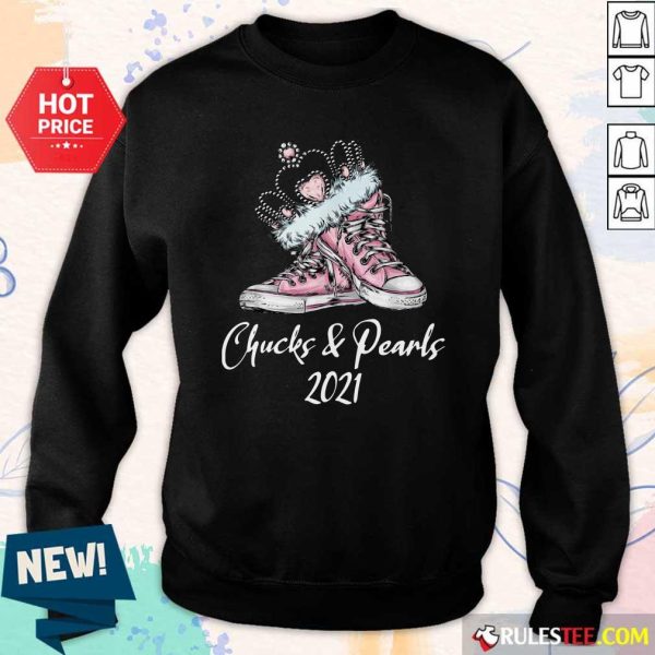 Crown Sneakers Chucks And Pearls For Kamala Harris 2021 Sweatshirt - Design By Rulestee.com