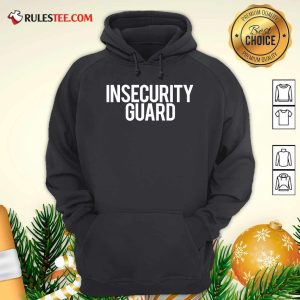 Insecurity Guard Hoodie - Design By Rulestee.com