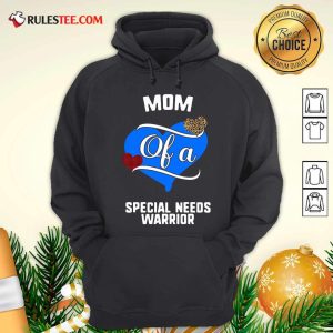 Mom Of A Special Needs Warrior Heart Hoodie - Design By Rulestee.com