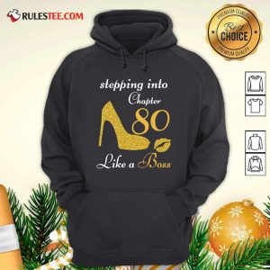 Stepping Into Chapter 80 Like A Boss Hoodie - Design By Rulestee.com