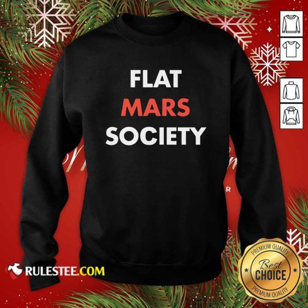 Flat Mars Society Sweatshirt - Design By Rulestee.com