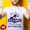 Shes Beauty Shes Grace Shell Probably Eat Your Face Dinosaur Shirt - Design By Rulestee.com
