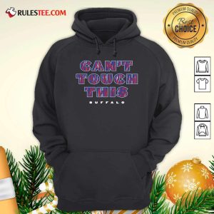 Cant Touch This Buffalo Bills Hoodie - Design By Rulestee.com