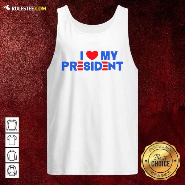 I Heart My President Unisex Tank Top - Design By Rulestee.com