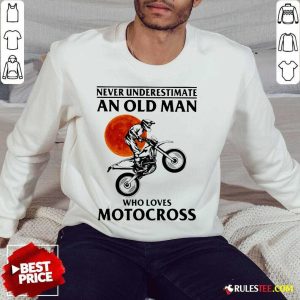 Never Underestimate An Old Man Who Loves Motocross The Moon Sweatshirt - Design By Rulestee.com