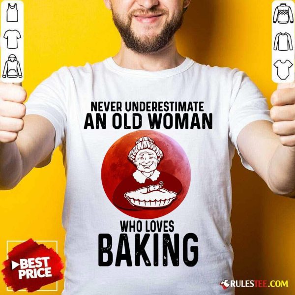 Never Underestimate An Old Woman Who Loves Baking Hoodie - Design By Rulestee.com