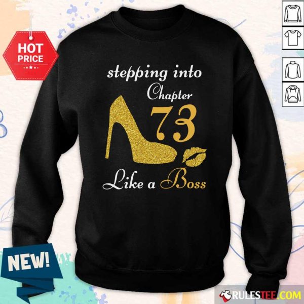 Stepping Into Chapter 73 Like A Boss Sweatshirt - Design By Rulestee.com