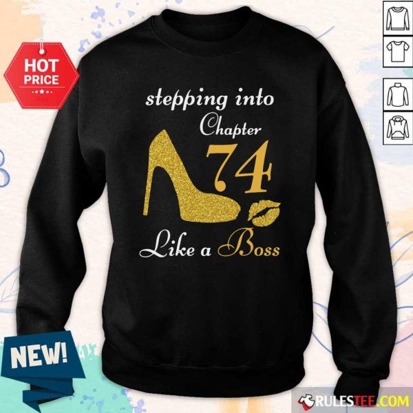 Stepping Into Chapter 74 Like A Boss Sweatshirt - Design By Rulestee.com