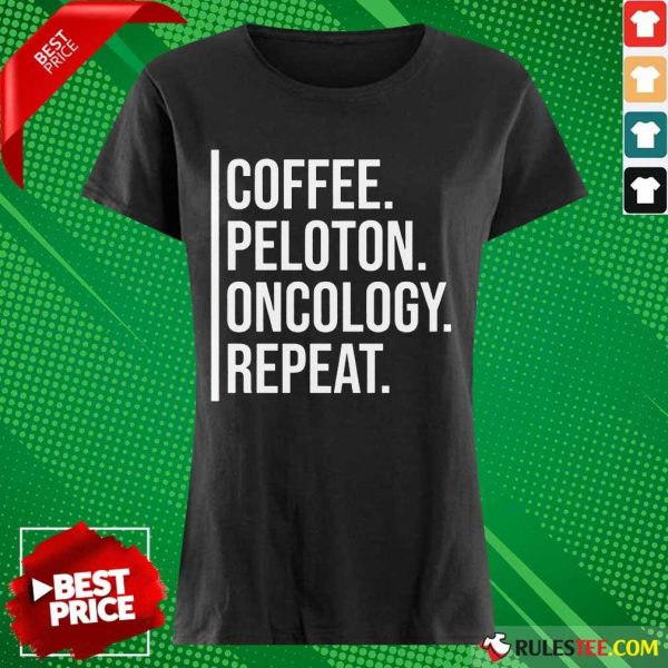 Appalled Coffee Peloton Oncology Repeat Ladies Tee