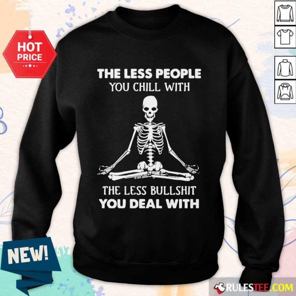 Ecstatic Skeleton Chill Less Bullshit Sweater
