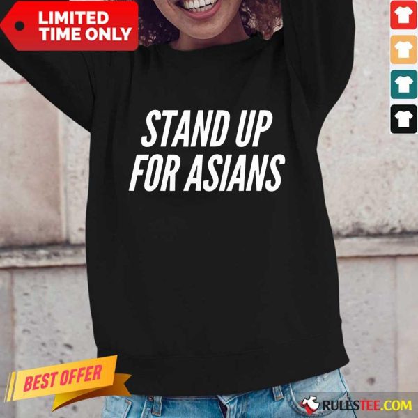 Excited Stand Up For Asians Long-sleeved
