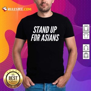 Excited Stand Up For Asians Shirt