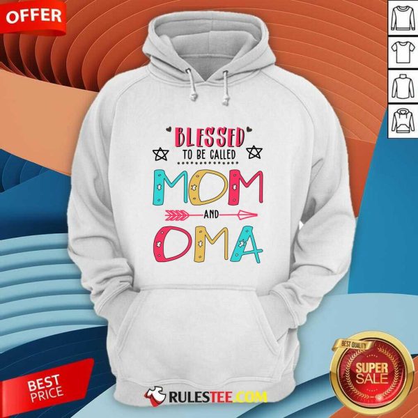 Blessed To Be Called Mom And OMA Mother Day Hoodie - Design By Rulestee.com