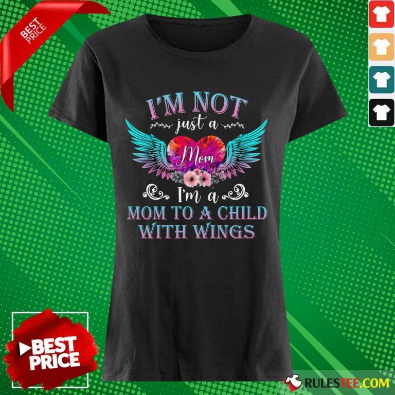 Funny I Am Not Just A Mom With Wings Ladies Tee